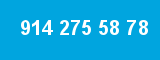 914 275 58 78